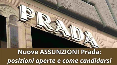 prada trecate come candidarsi|Prada, le assunzioni sono obbligatorie: tantissime posizioni .